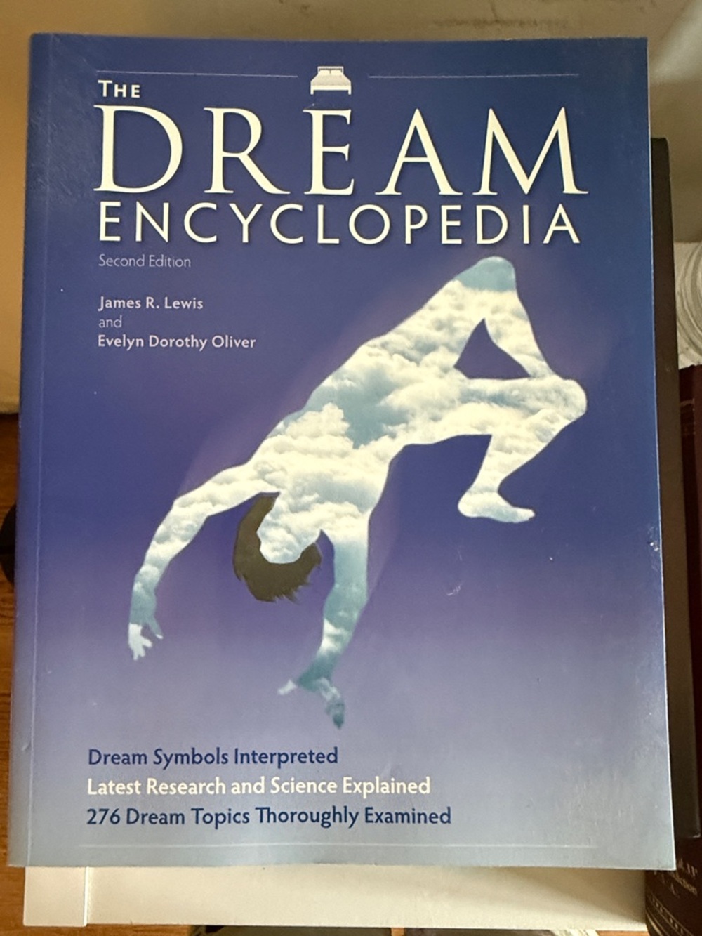 The Dream Encyclopedia by James R. Lewis & Evelyn Dorothy Oliver